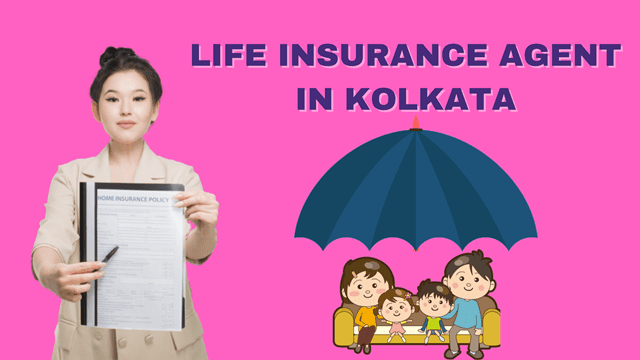 You are currently viewing Life Insurance Agent In Kolkata