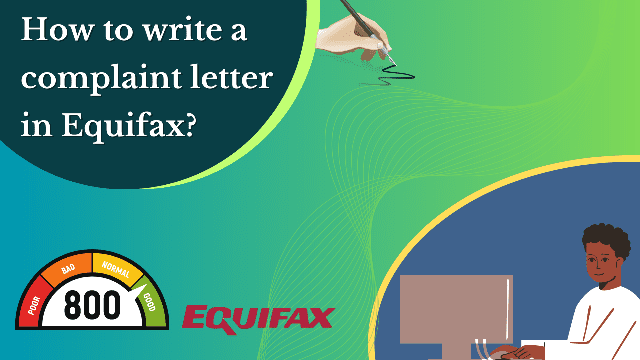 You are currently viewing How to write a complaint letter in Equifax?