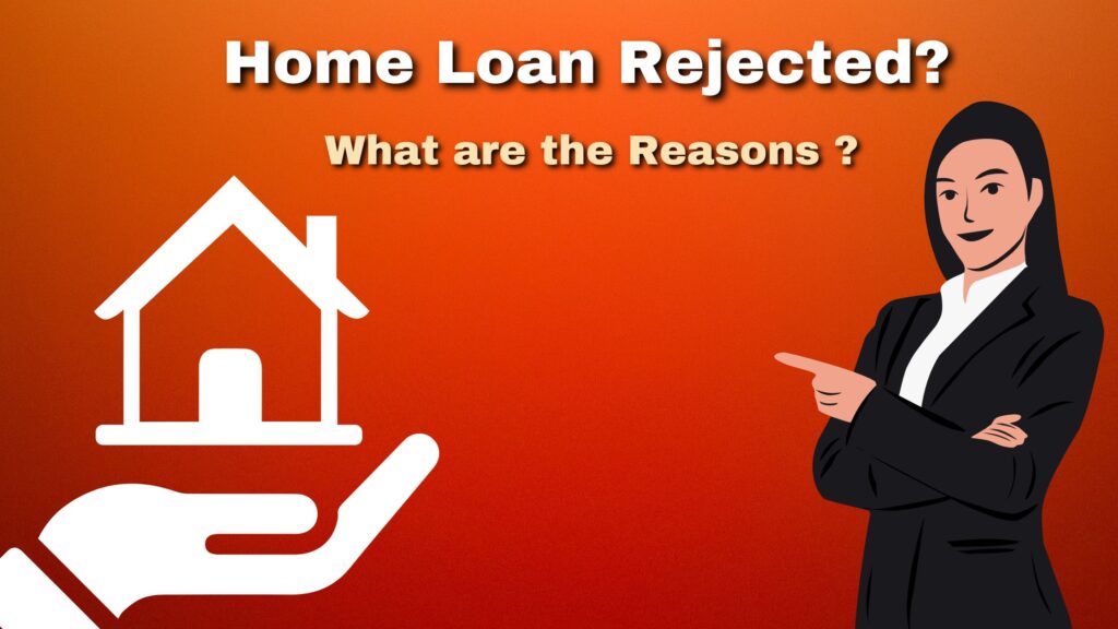reasons for home loan rejection.