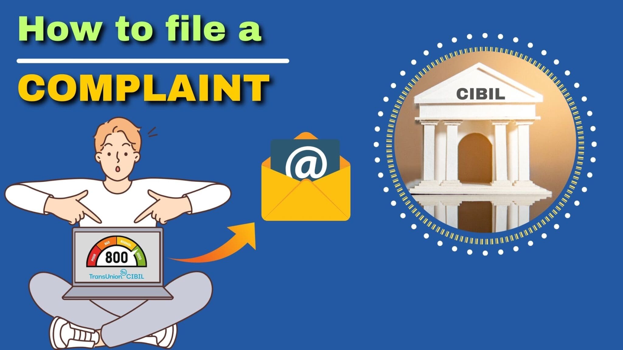 You are currently viewing How to write complaint in CIBIL through Emails?