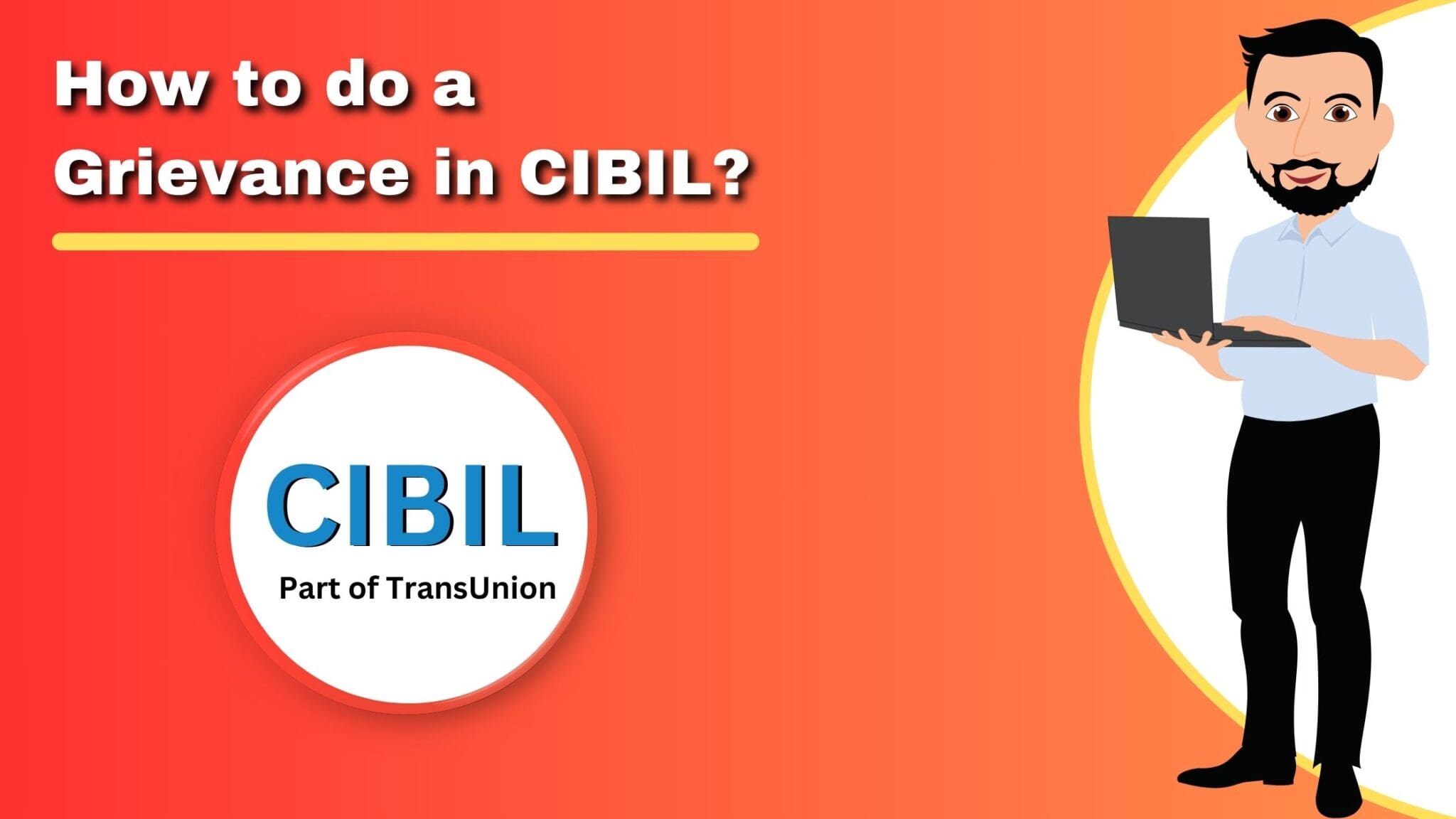 You are currently viewing How to do a Grievance in CIBIL in 2024?