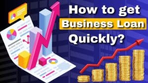 Read more about the article How to get Business Loan Quickly?