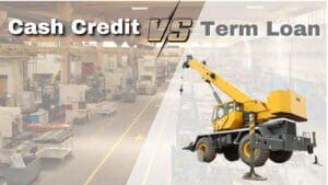 Read more about the article Difference between Cash Credit and Term Loan